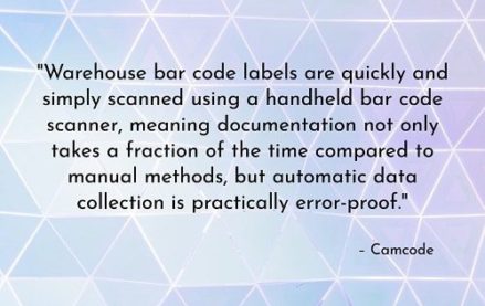 “Manual inventory identification is a recipe for disaster. First, manual methods mean human error. Add the natural likelihood of human error to a stressed and frazzled workforce, and the odds are good that incorrect shipments, delays, and other issues will be crossing your desk every day. Warehouse bar code labels are quickly and simply scanned using a handheld bar code scanner, meaning documentation not only takes a fraction of the time compared to manual methods, but automatic data collection is practically error-proof.” - 4 Warehouse Challenges Solved with Warehouse Labels, Camcode