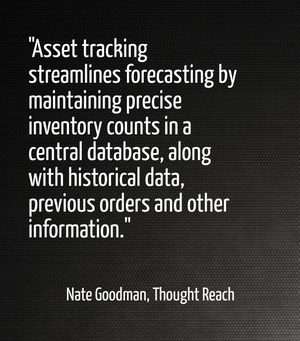 "Asset tracking streamlines forecasting by maintaining precise inventory counts in a central database, along with historical data, previous orders and other information." - Nate Goodman, Thought Reach