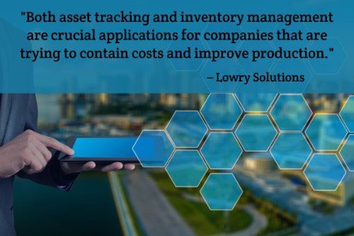 "Both asset tracking and inventory management are crucial applications for companies that are trying to contain costs and improve production. Knowing the difference between these operations and the systems that can improve them will help enterprises better address and manage their unique challenges." – What is the Difference Between Inventory Management and Asset Tracking, Lowry Solutions