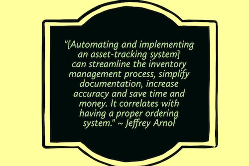 Automate and consider an assettracking system