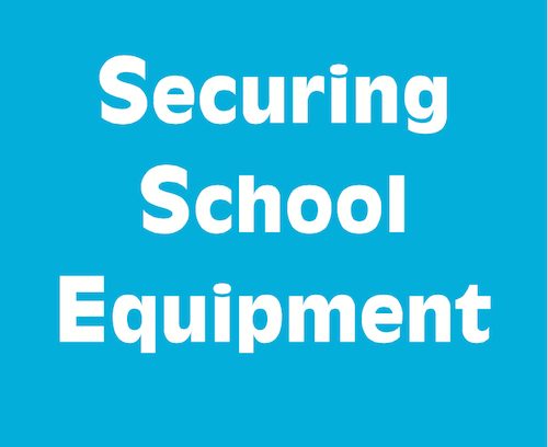 Securing School Equipment